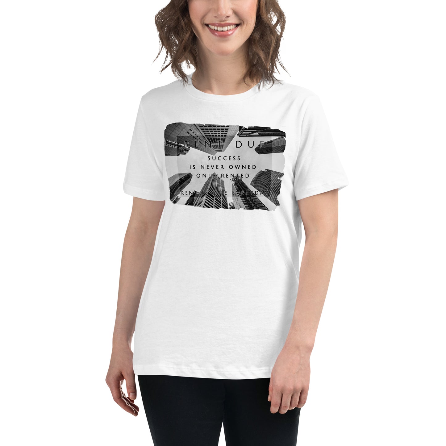 Rent Due White Motivational Women’s T-Shirt Lifestyle