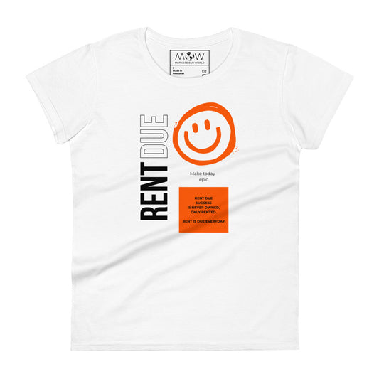 Rent Is Due Women's Motivational White T-Shirt