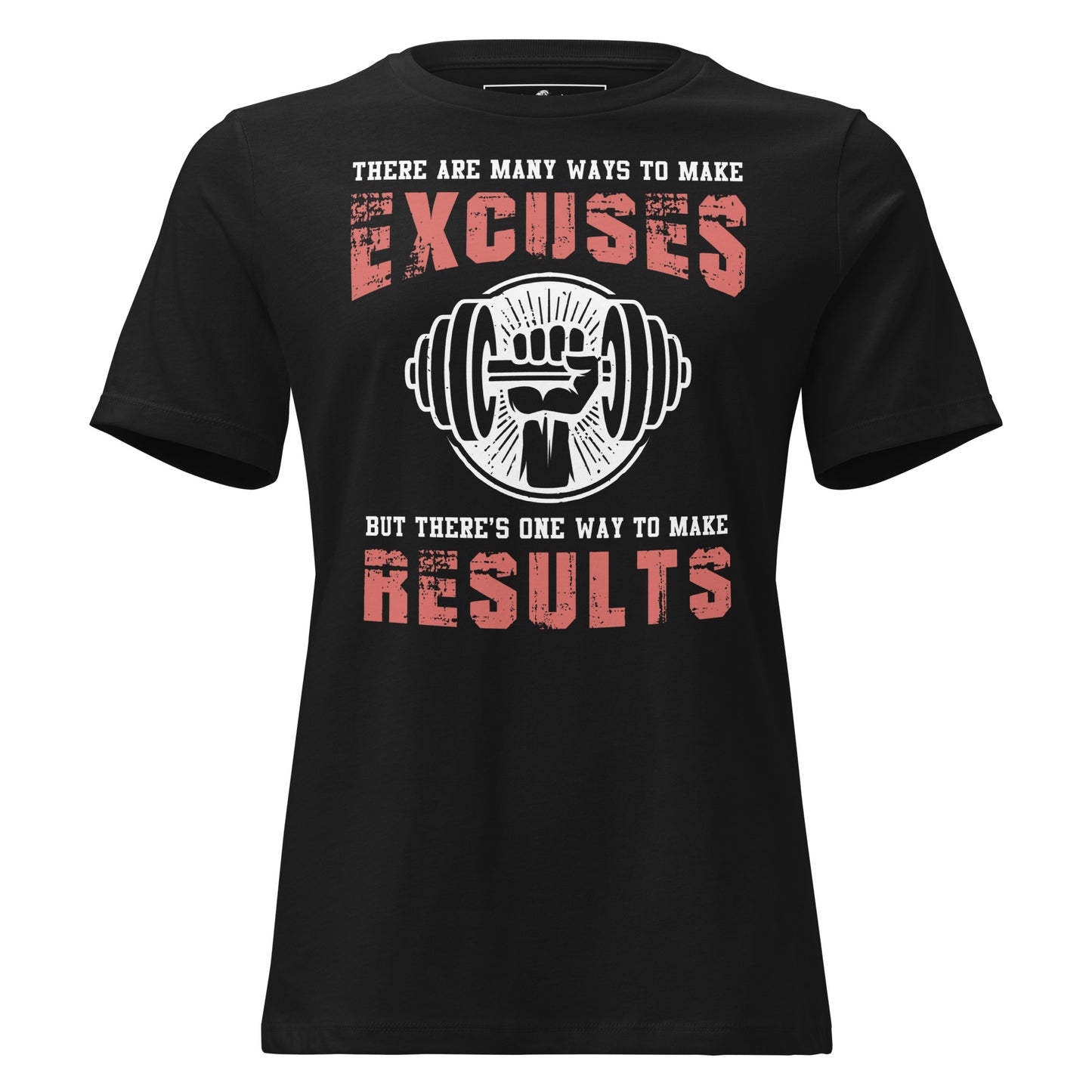 Results Over Excuses Black Motivational Women’s T-Shirt