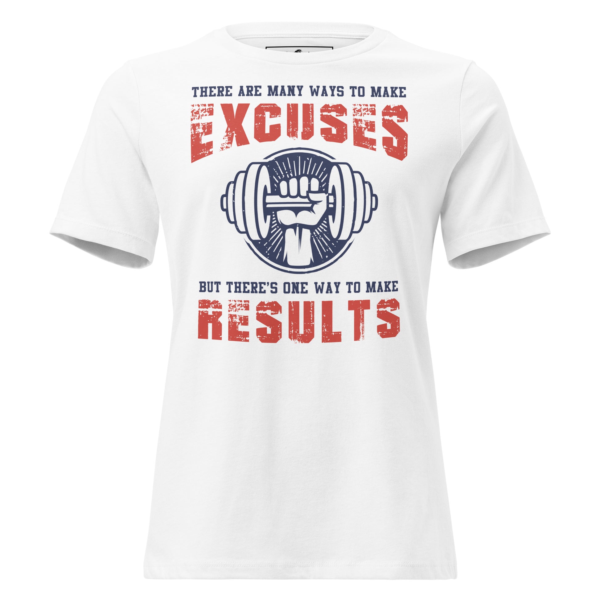 Results Over Excuses White Motivational Women’s T-Shirt