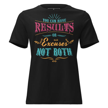 Results or Excuses Black Motivational Women’s T-Shirt
