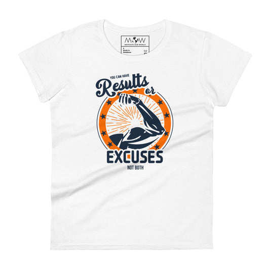 Results or Excuses Women's Motivational White T-Shirt