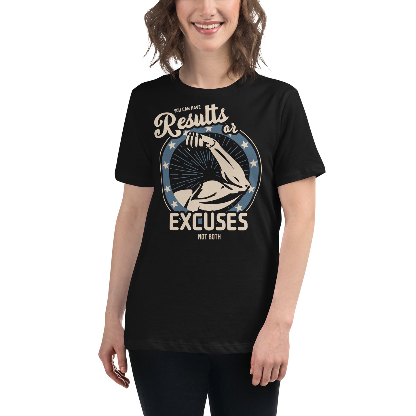 Results or Excuses Not Both Black Motivational Women’s T-Shirt