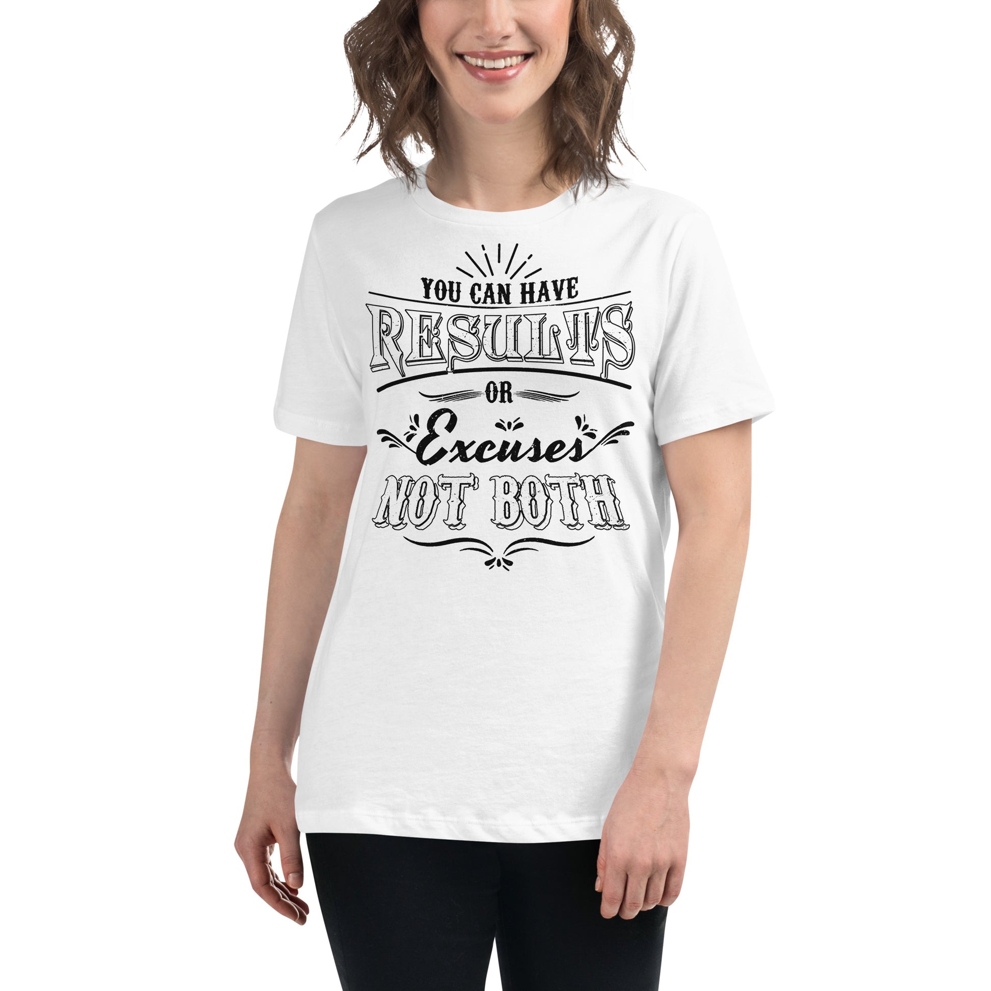 Results or Excuses White Motivational Women’s T-Shirt