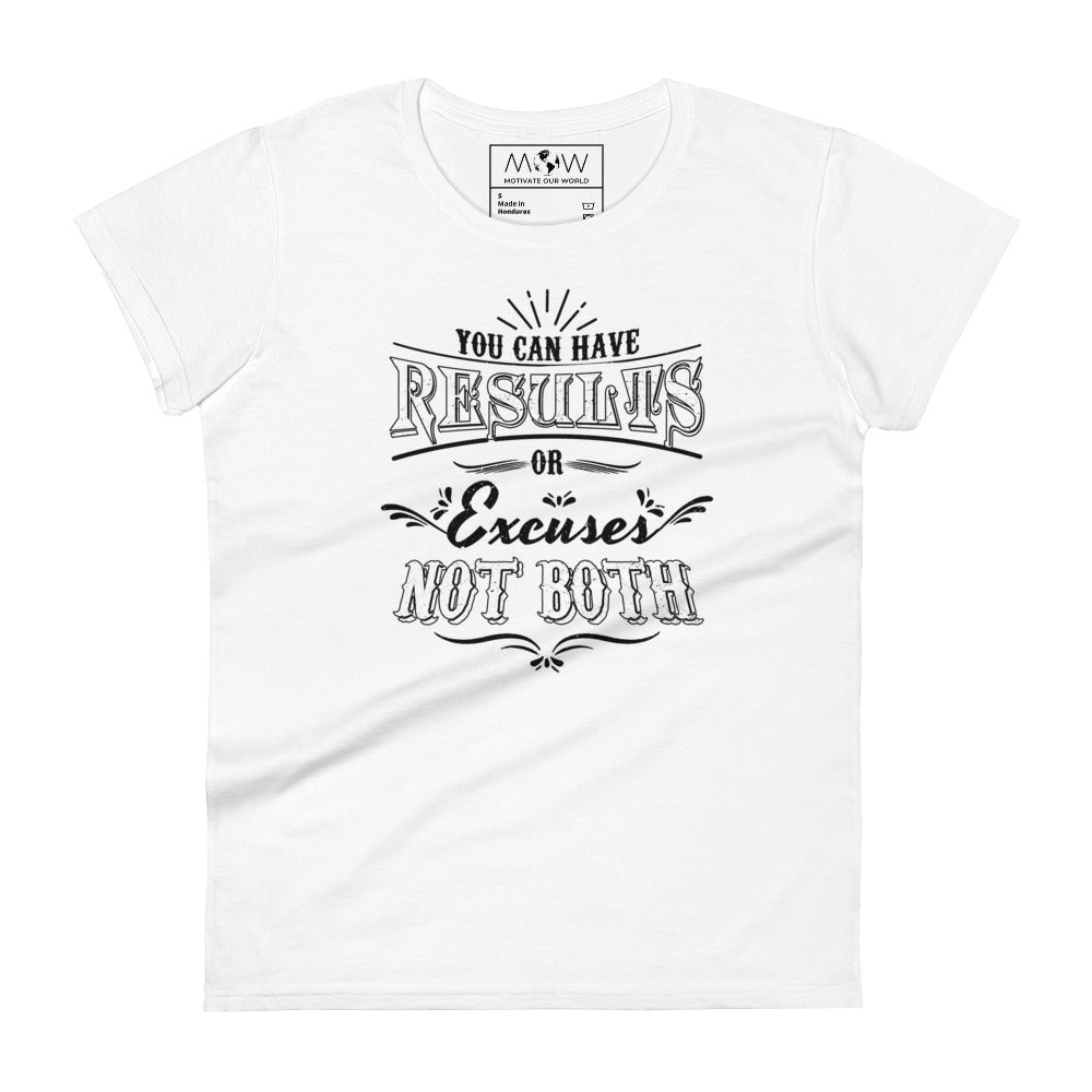 Results or Excuses Women's Motivational White T-Shirt