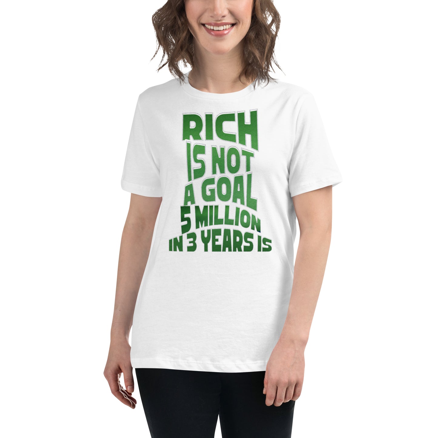 "Rich Is Not a Goal" White Motivational Women’s T-Shirt Lifestyle