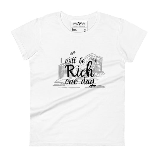 Rich One Day Women’s Motivational White T-Shirt