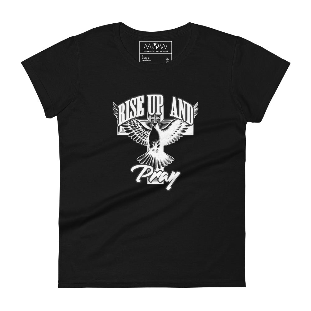 Rise Up and Pray Women’s Motivational Black T-Shirt