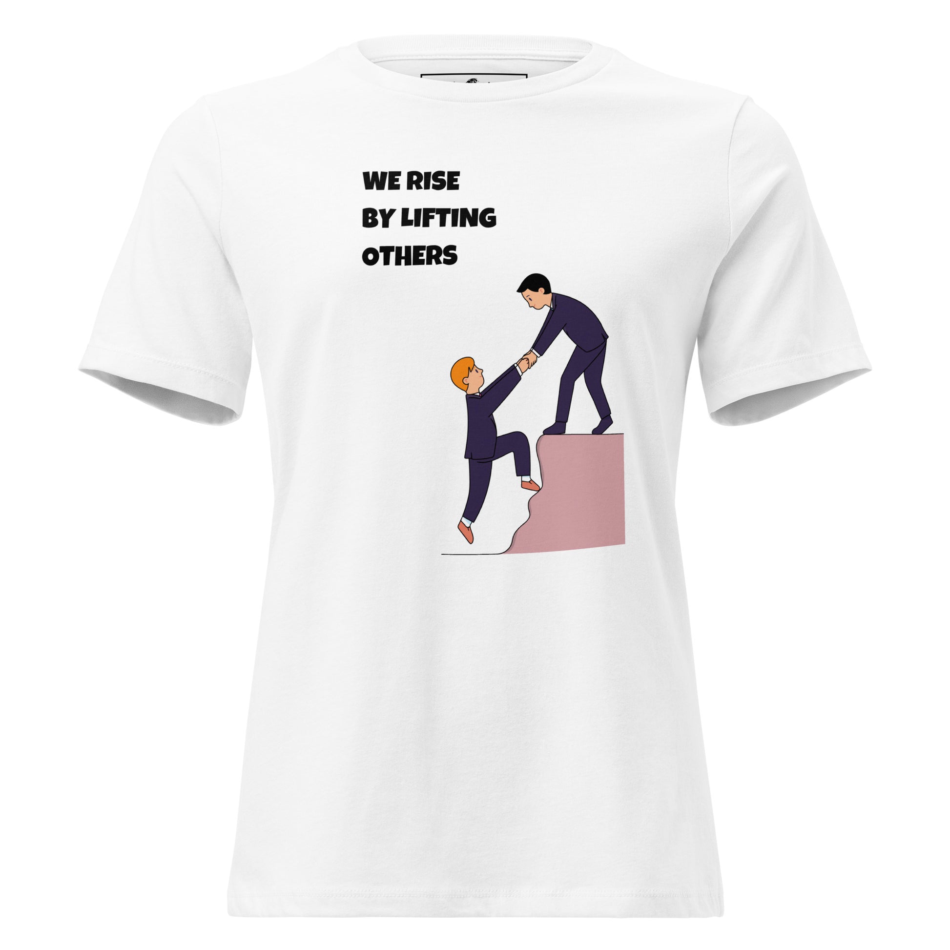 Rise by Lifting Others White Motivational Women’s T-Shirt
