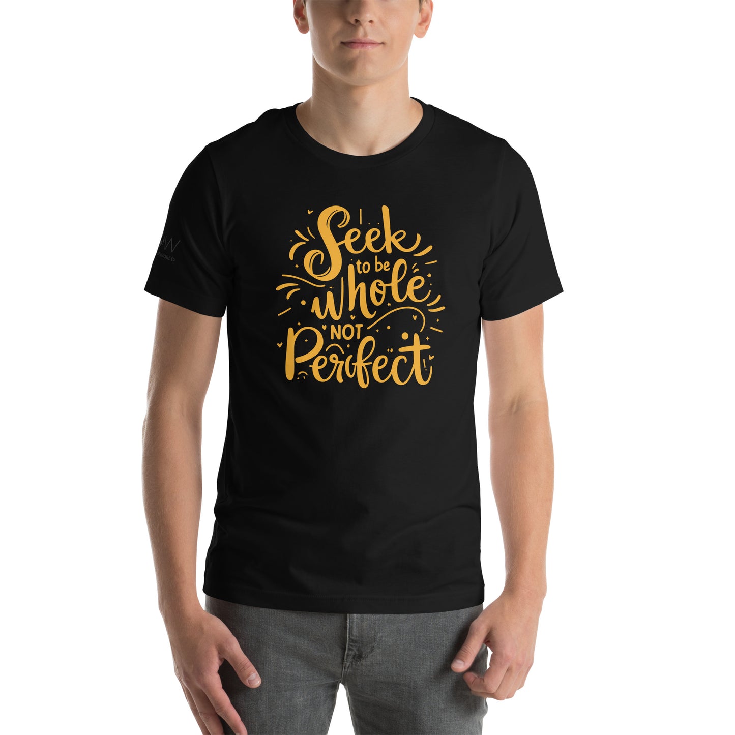SEEK TO BE WHOLE, NOT PERFECT Men's Motivational Black T-Shirt