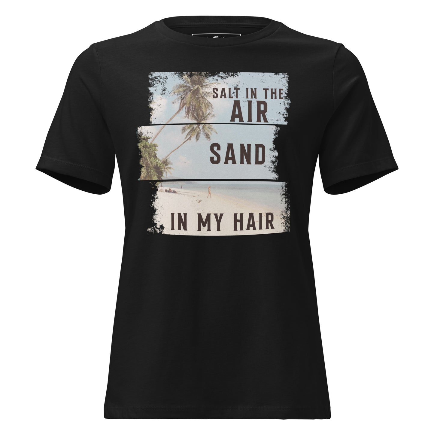 Salt in the Air Sand in My Hair Beach Design Black Motivational Women’s T-Shirt