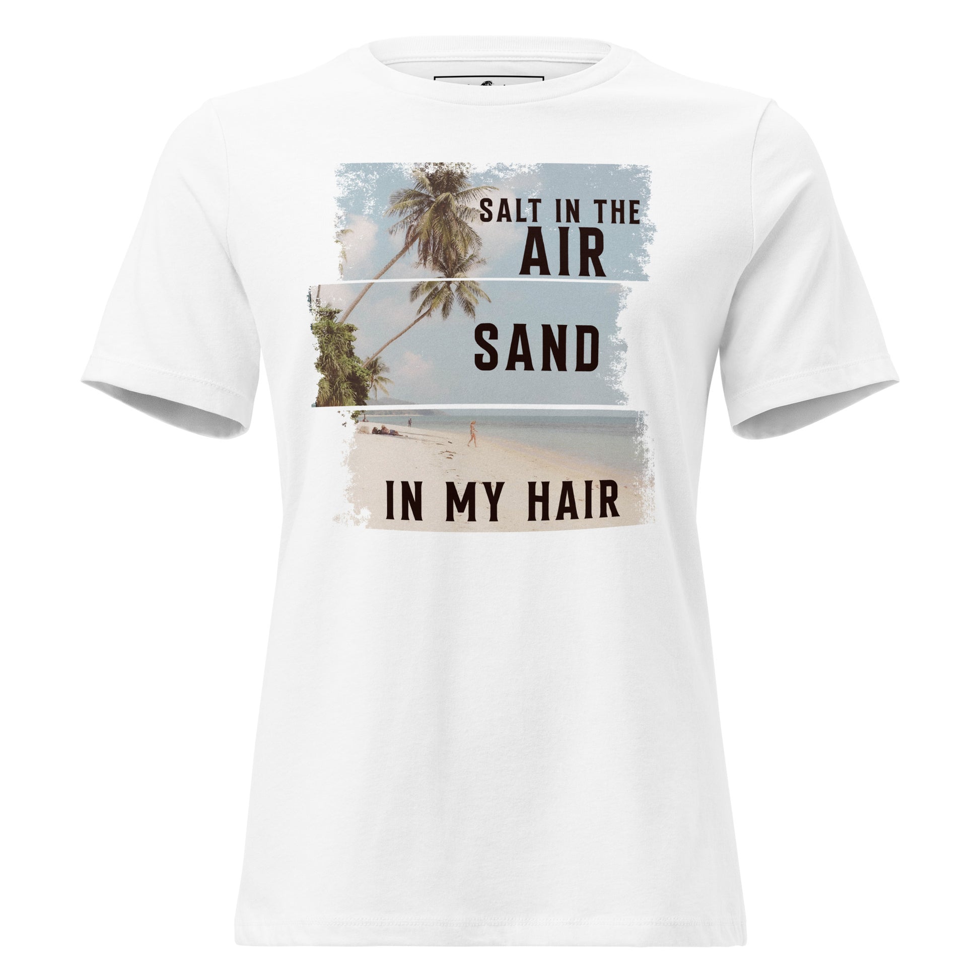 Salt in the Air Sand in My Hair Beach Design White Motivational Women’s T-Shirt