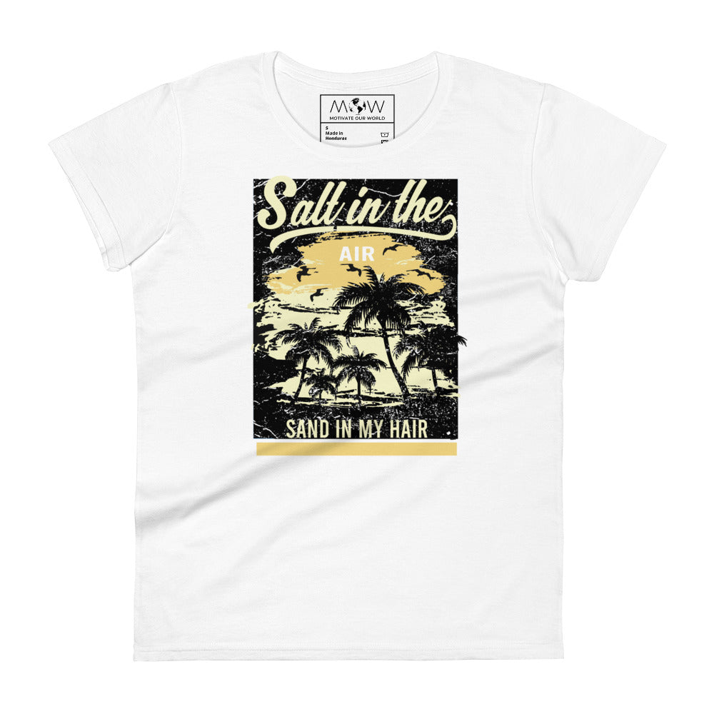 Salt in the Air, Sand in My Hair Women’s Motivational White T-Shirt