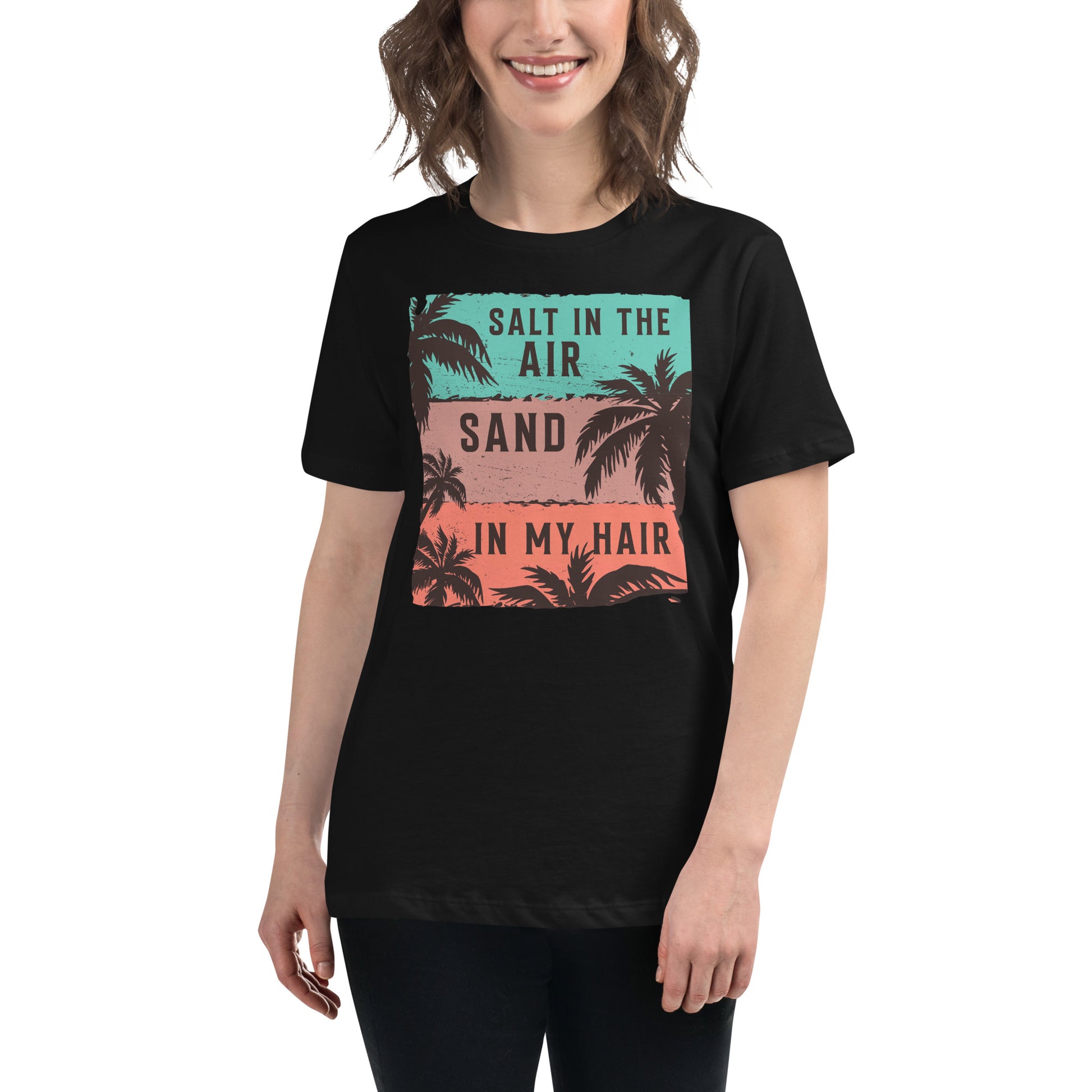 Salt in the Air, Sand in My Hair (Tropical Vibes Design Black Motivational Women’s T-Shirt Lifestyle