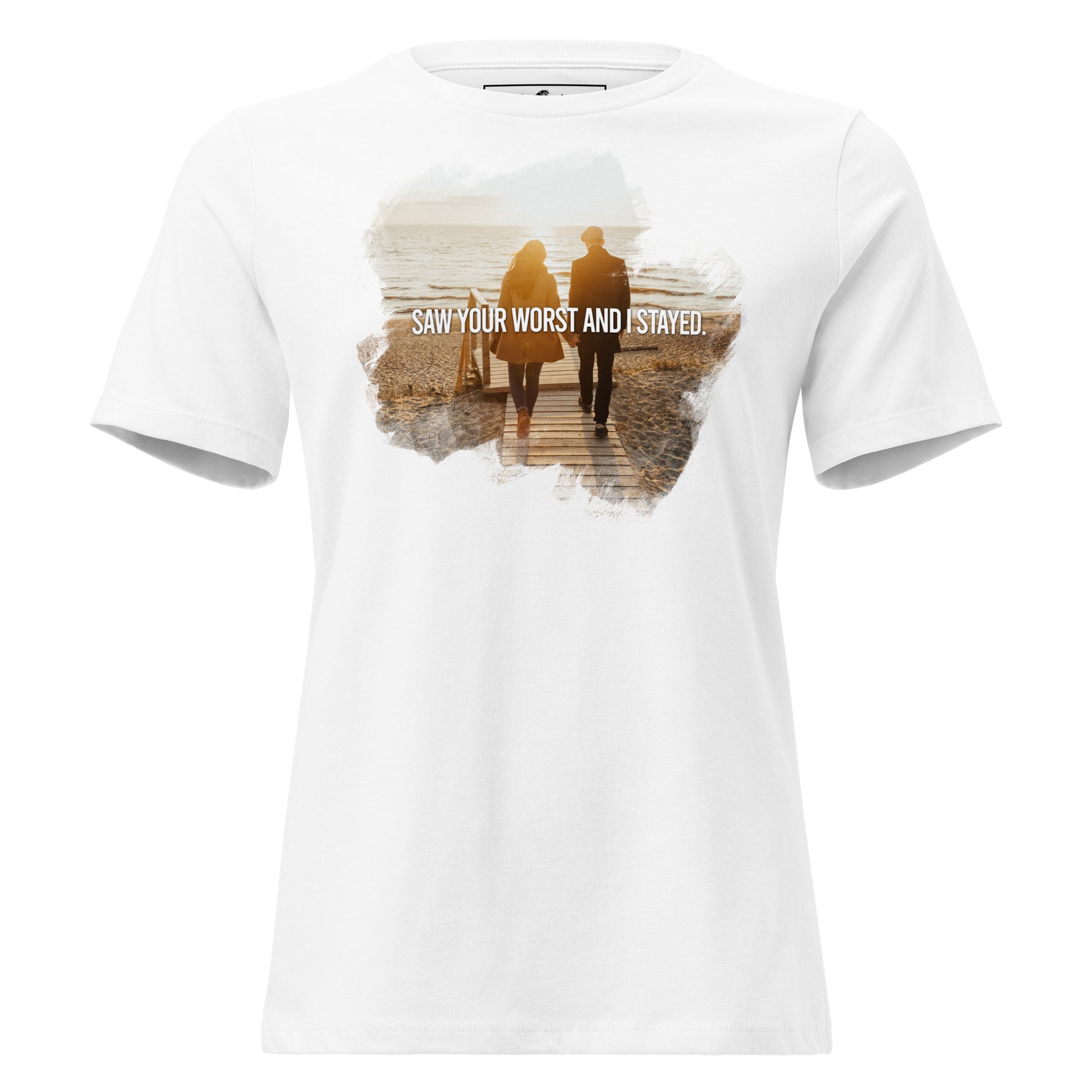 Saw Your Worst and I Stayed – Coastal Commitment Edition White Motivational Women’s T-Shirt
