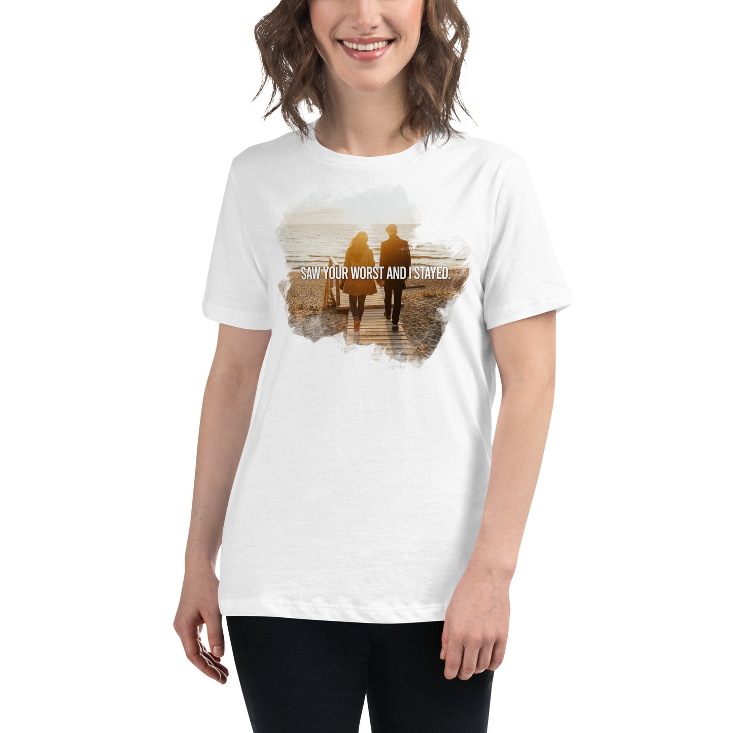 Saw Your Worst and I Stayed – Coastal Commitment Edition White Motivational Women’s T-Shirt Lifestyle