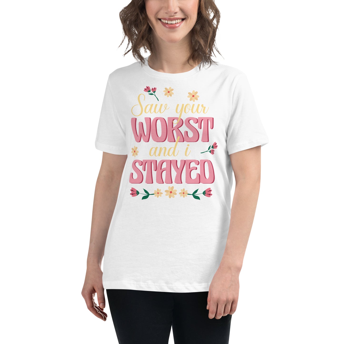 Saw Your Worst and I Stayed Floral White Motivational Women’s T-Shirt Lifestyle