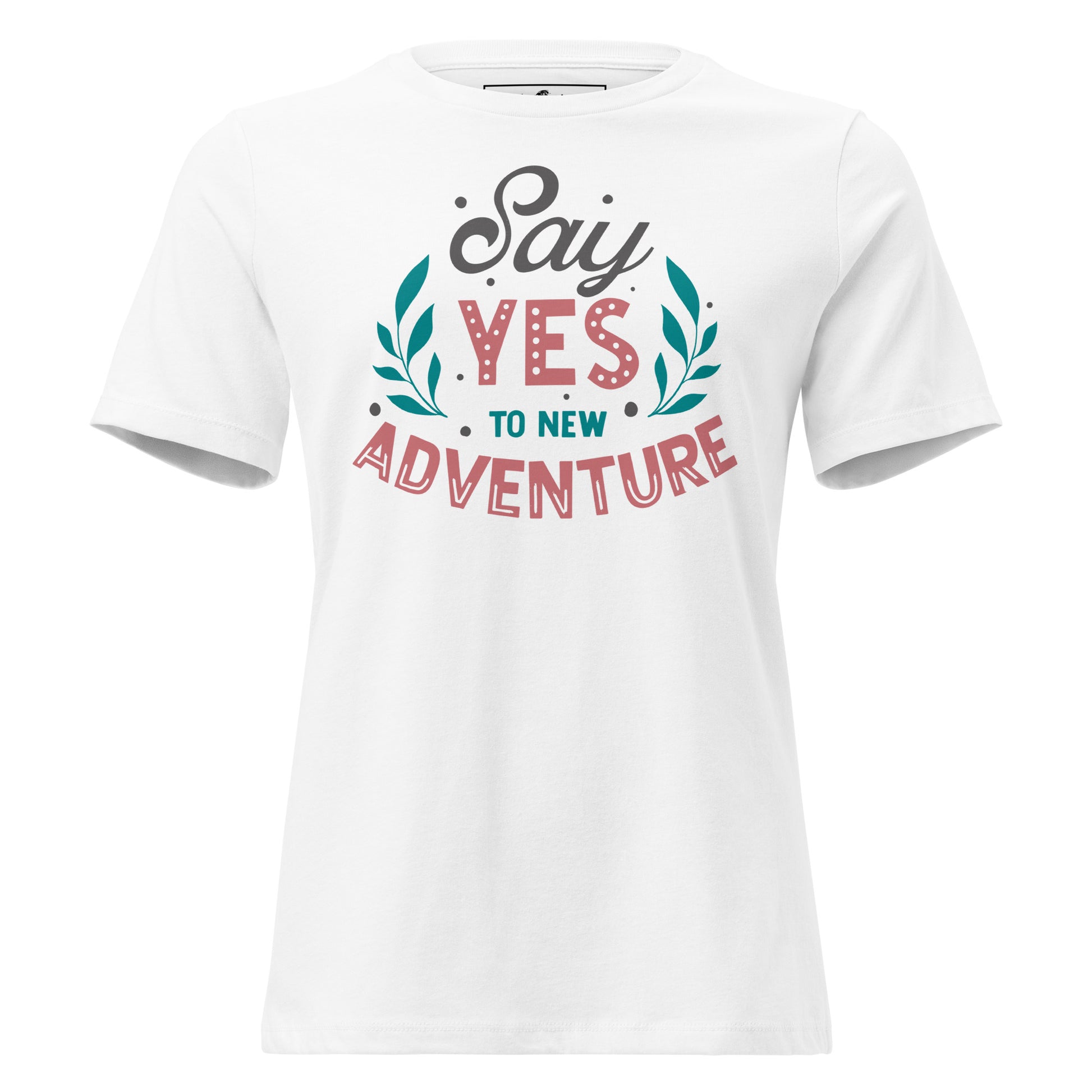Say Yes To New Adventure Botanical White Motivational Women’s T-Shirt