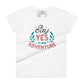 Say Yes to New Adventure Women’s Motivational White T-Shirt