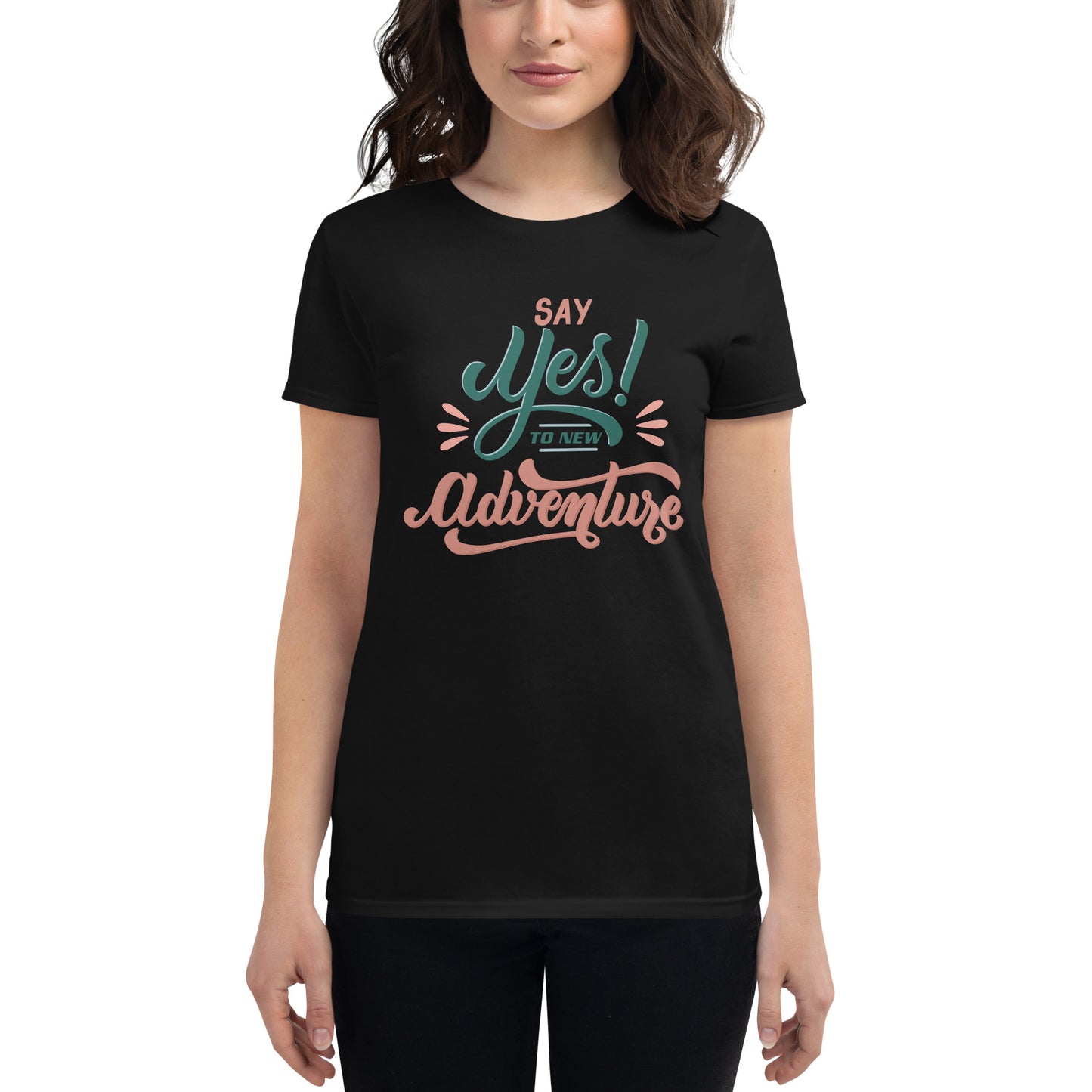 Say Yes to New Adventure Women’s Motivational Black T-Shirt