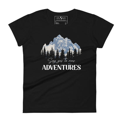Say Yes to New Adventures Women’s Motivational Black T-Shirt