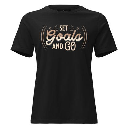 Set Goals and Go - Script Edition Black Motivational Women’s T-Shirt