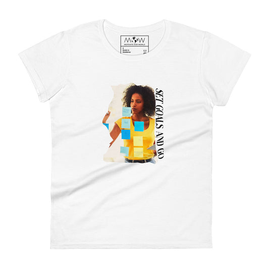 Set Goals and Go! Women’s Motivational White T-Shirt