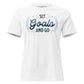 "Set Goals and Go" White Motivational Women’s T-Shirt