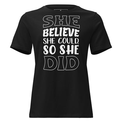 "She Believed She Could So She Did" Bold Black Motivational Women’s T-Shirt