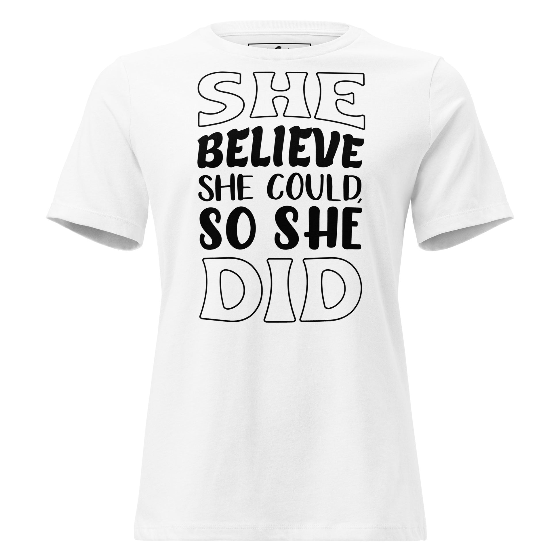 "She Believed She Could So She Did" Bold White Motivational Women’s T-Shirt