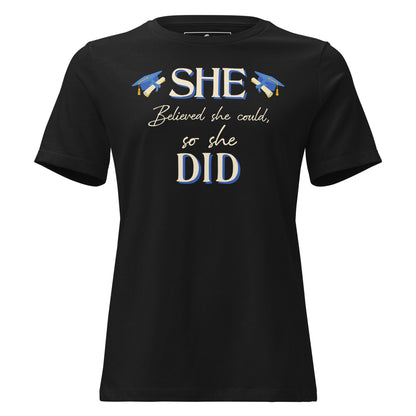She Believed She Could So She Did Graduation Black Motivational Women’s T-Shirt