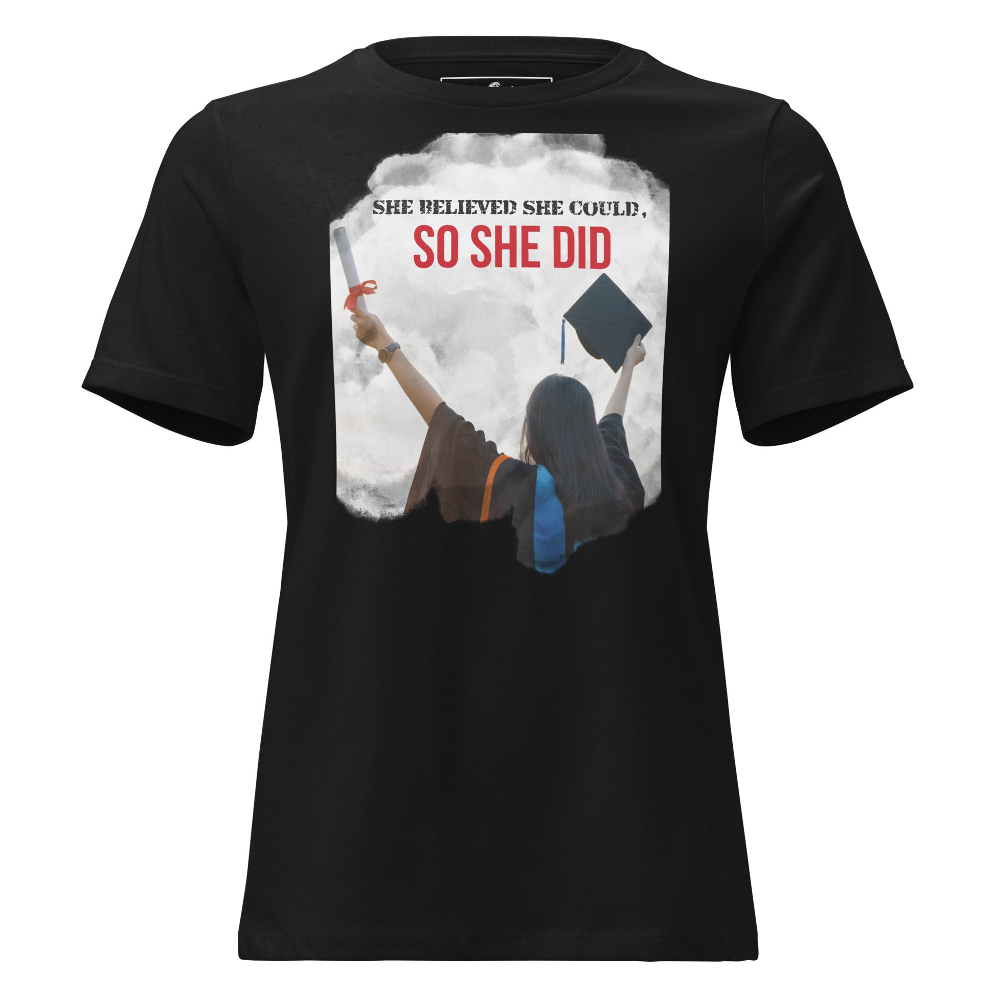"She Believed She Could So She Did" Graduation Ceremony Black Motivational Women’s T-Shirt