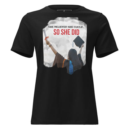 "She Believed She Could So She Did" Graduation Ceremony Black Motivational Women’s T-Shirt