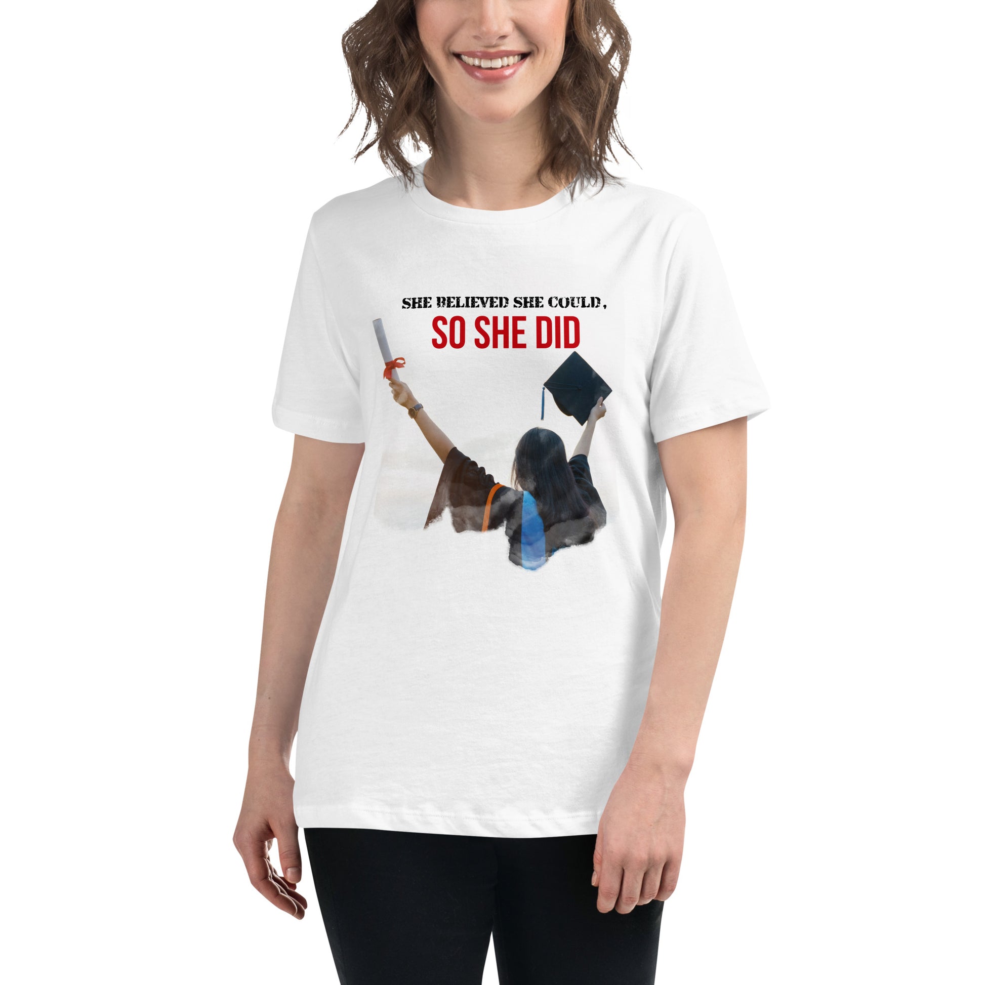 "She Believed She Could So She Did" Graduation Ceremony White Motivational Women’s T-Shirt Lifestyle