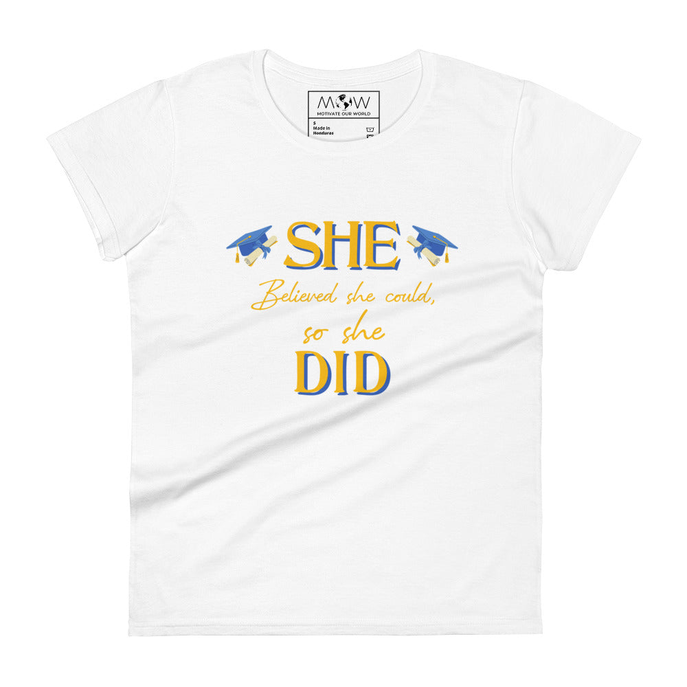 She Believed She Could, So She Did Women’s Motivational White T-Shirt