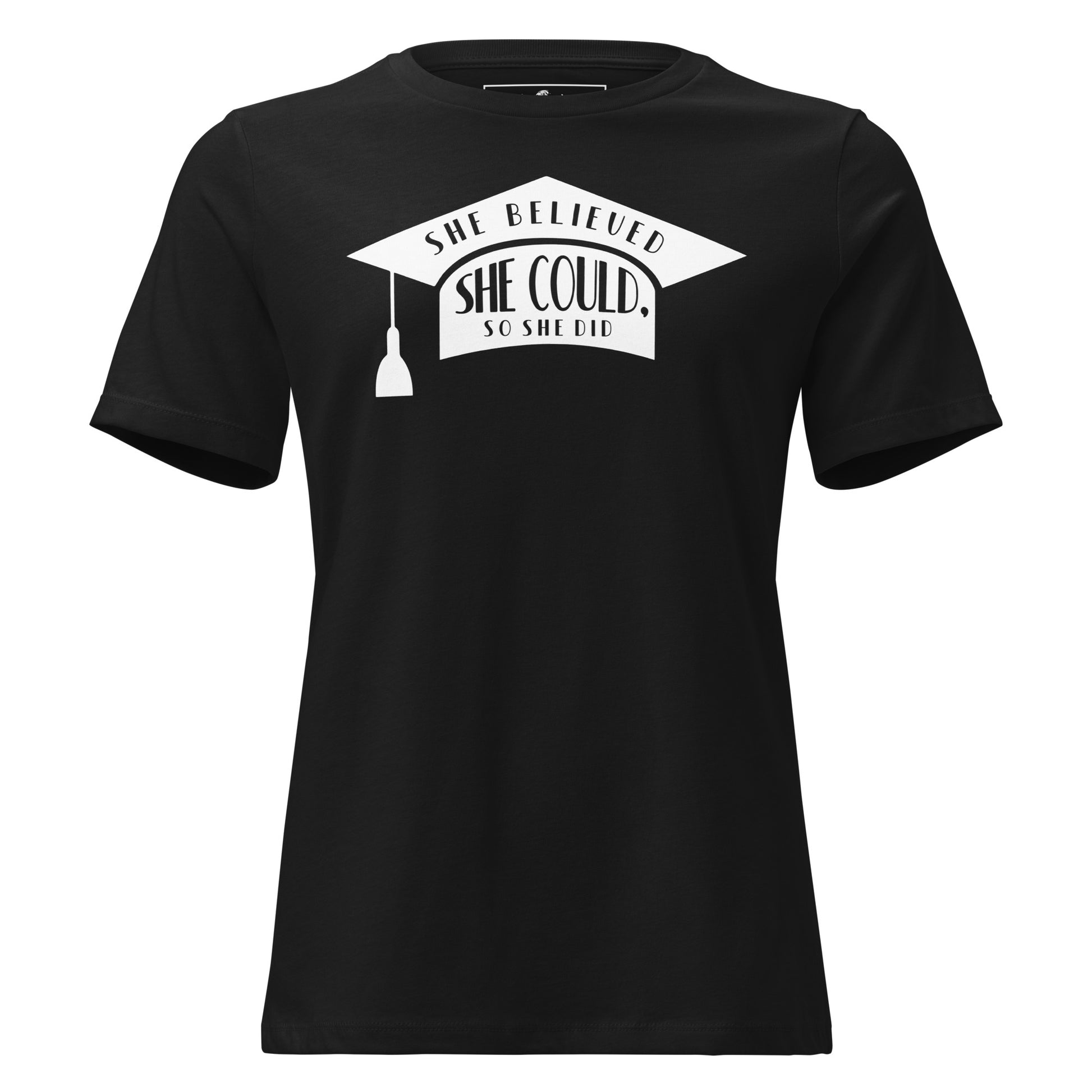 "She Believed She Could So She Did" Minimalist Graduation Cap Black Motivational Women’s T-Shirt