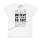 She Believed She Could, So She Did Women’s Motivational White T-Shirt