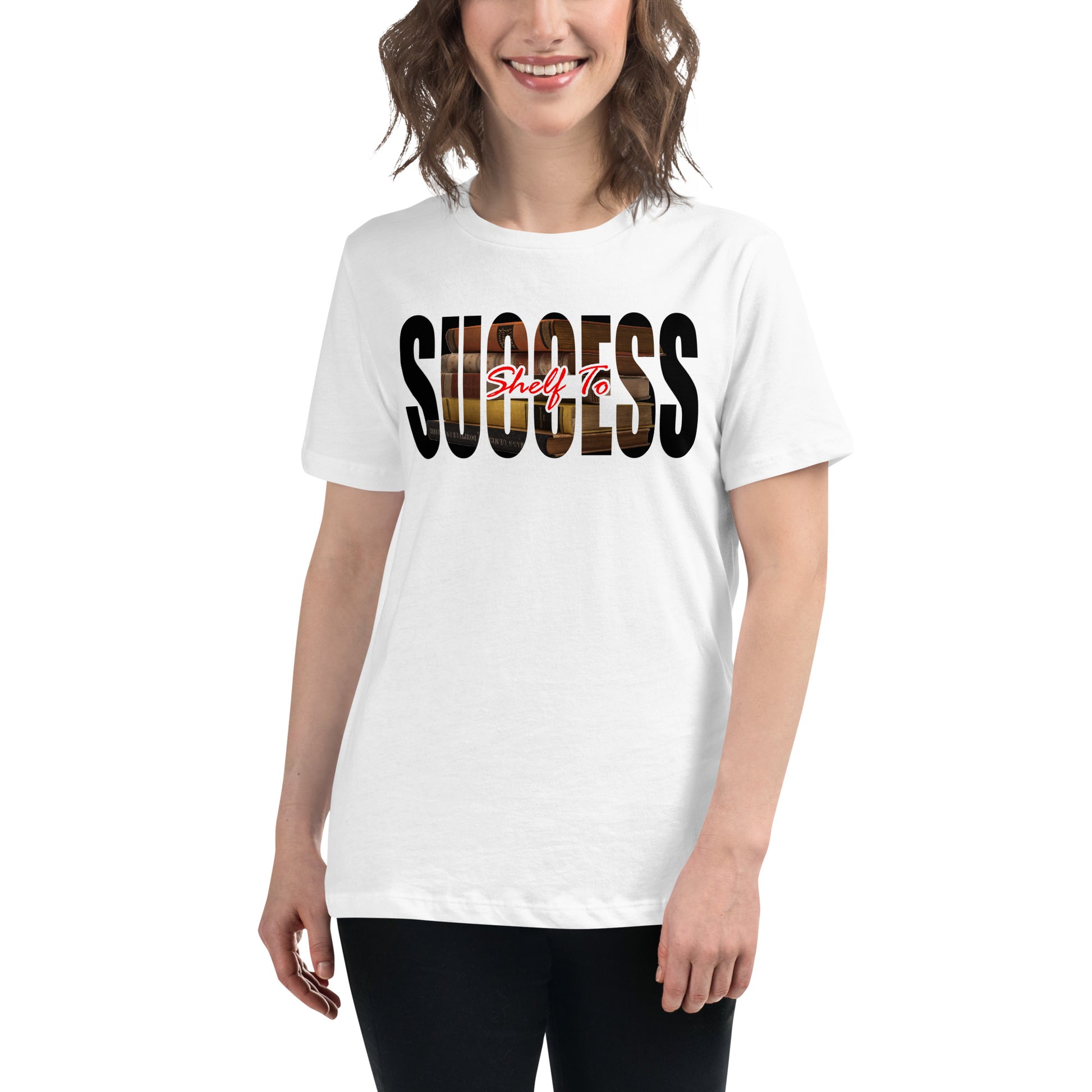 Shelf to Success White Motivational Women’s T-Shirt Lifestyle