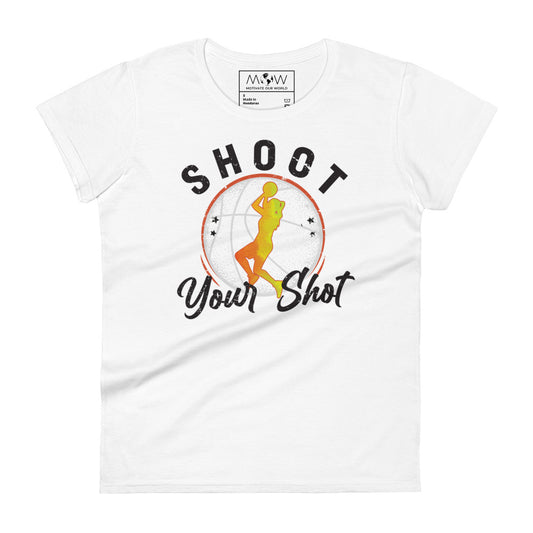 Shoot Your Shot Basketball Women’s Motivational White T-Shirt