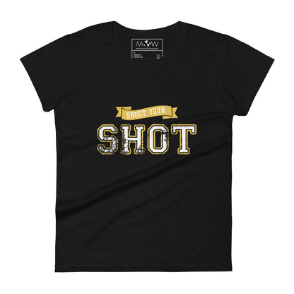 Shoot Your Shot Women’s Motivational Black T-Shirt