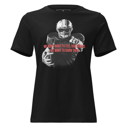 Show Our Dreams Football Player Black Motivational Women’s T-Shirt