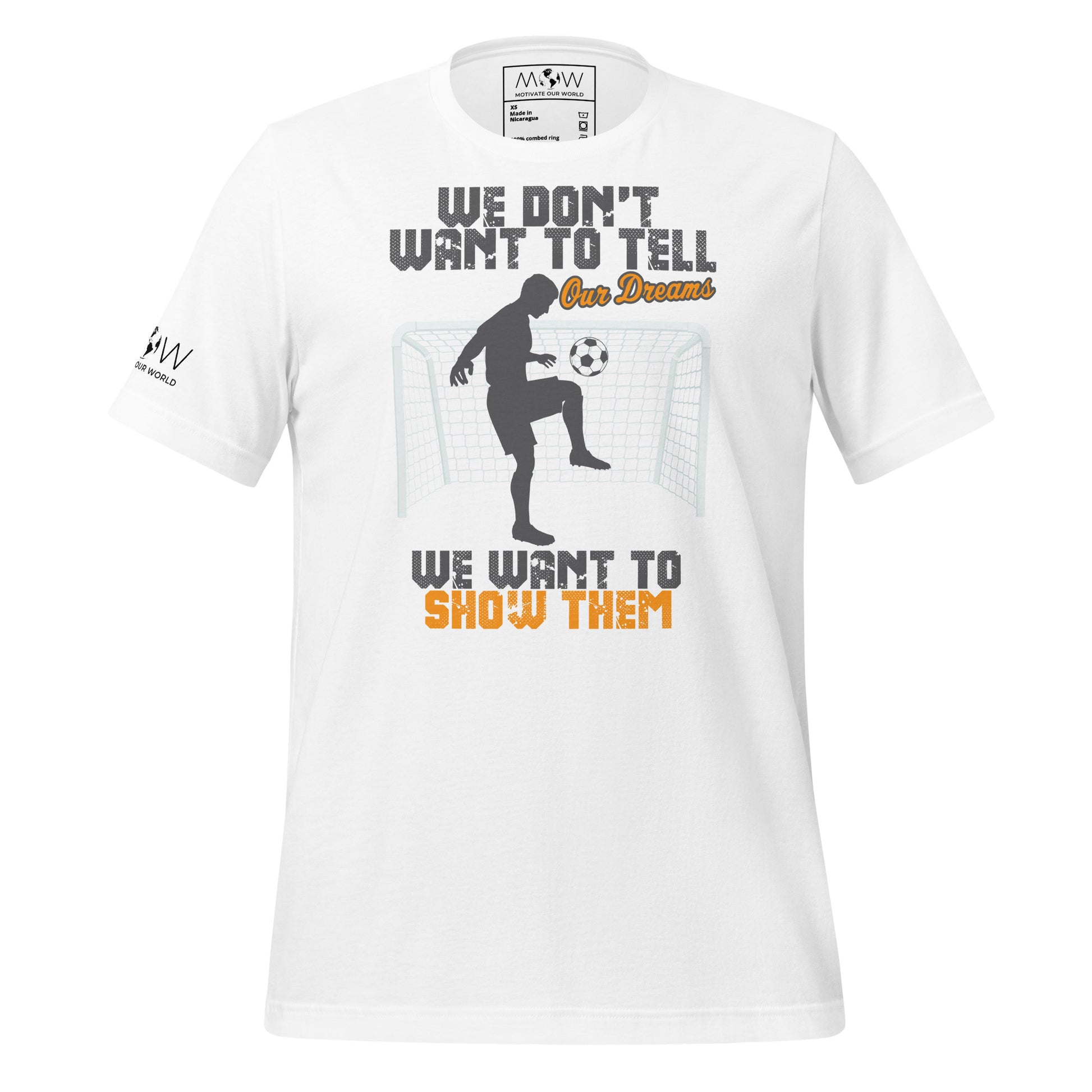 Show Our Dreams Soccer Goal Men's Motivational White T-Shirt