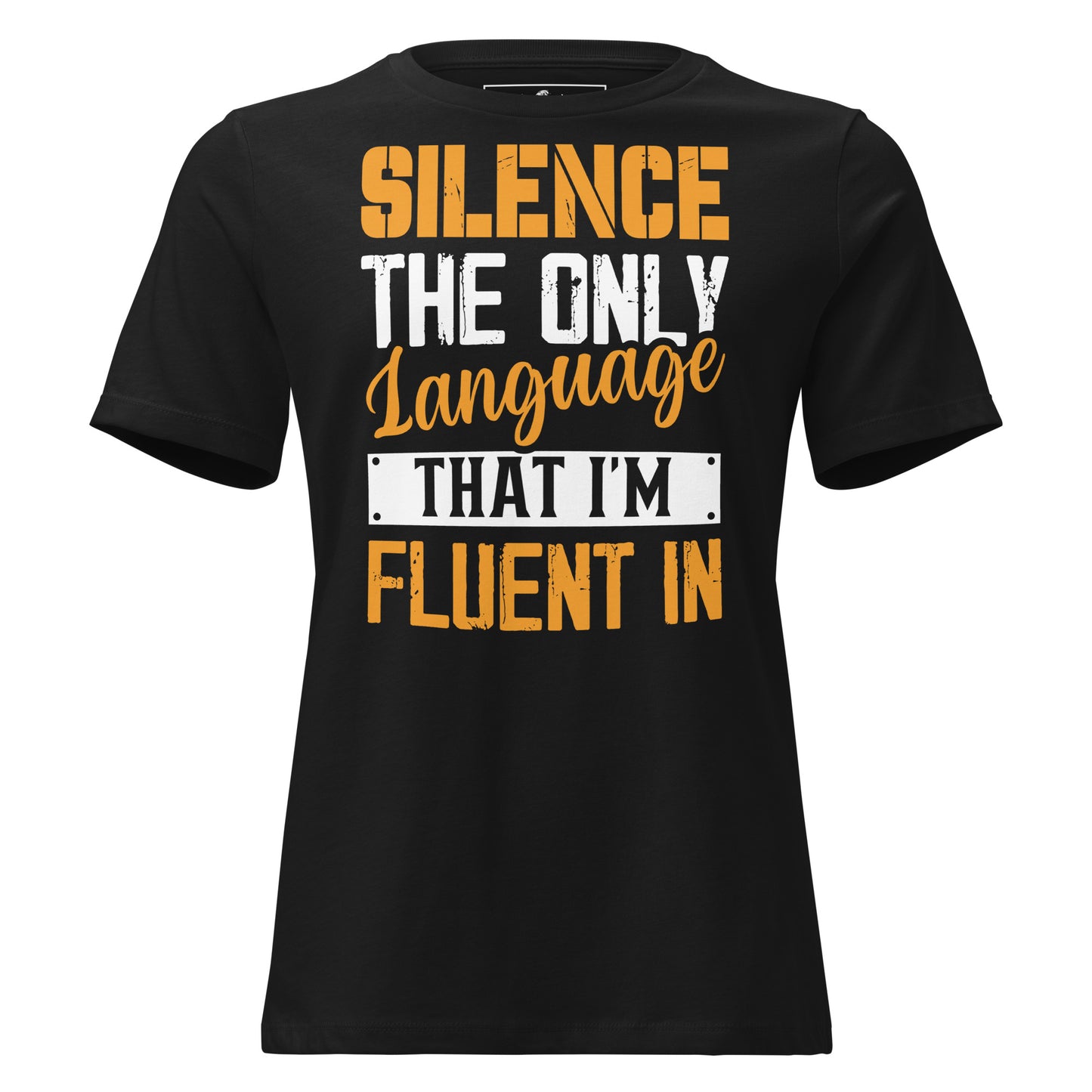 Silence Is My Language – Bold Statement Black Motivational Women’s T-Shirt