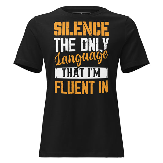Silence Is My Language – Bold Statement Black Motivational Women’s T-Shirt