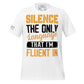 Silence Is My Language – Bold Statement White Motivational Men's T-Shirt