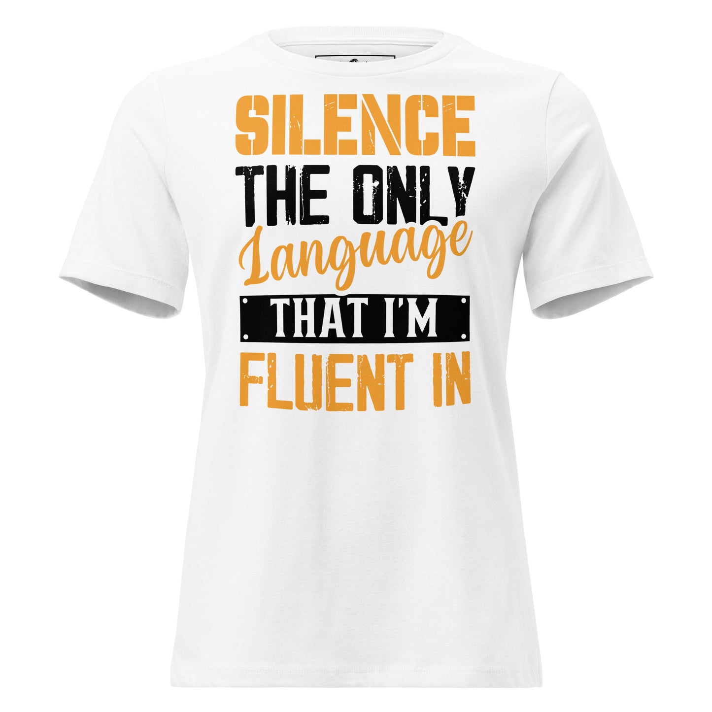 Silence Is My Language – Bold Statement White Motivational Women’s T-Shirt