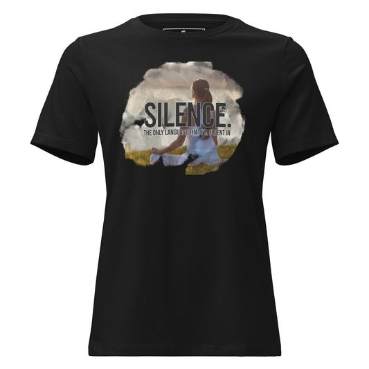 Silence Is the Only Language Peace Black Motivational Women’s T-Shirt