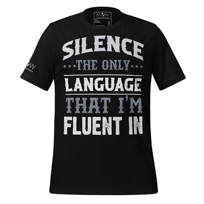Silence The Only Language I'm Fluent In Black Motivational Men's T-Shirt