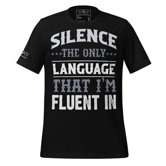 Silence The Only Language I'm Fluent In Black Motivational Men's T-Shirt
