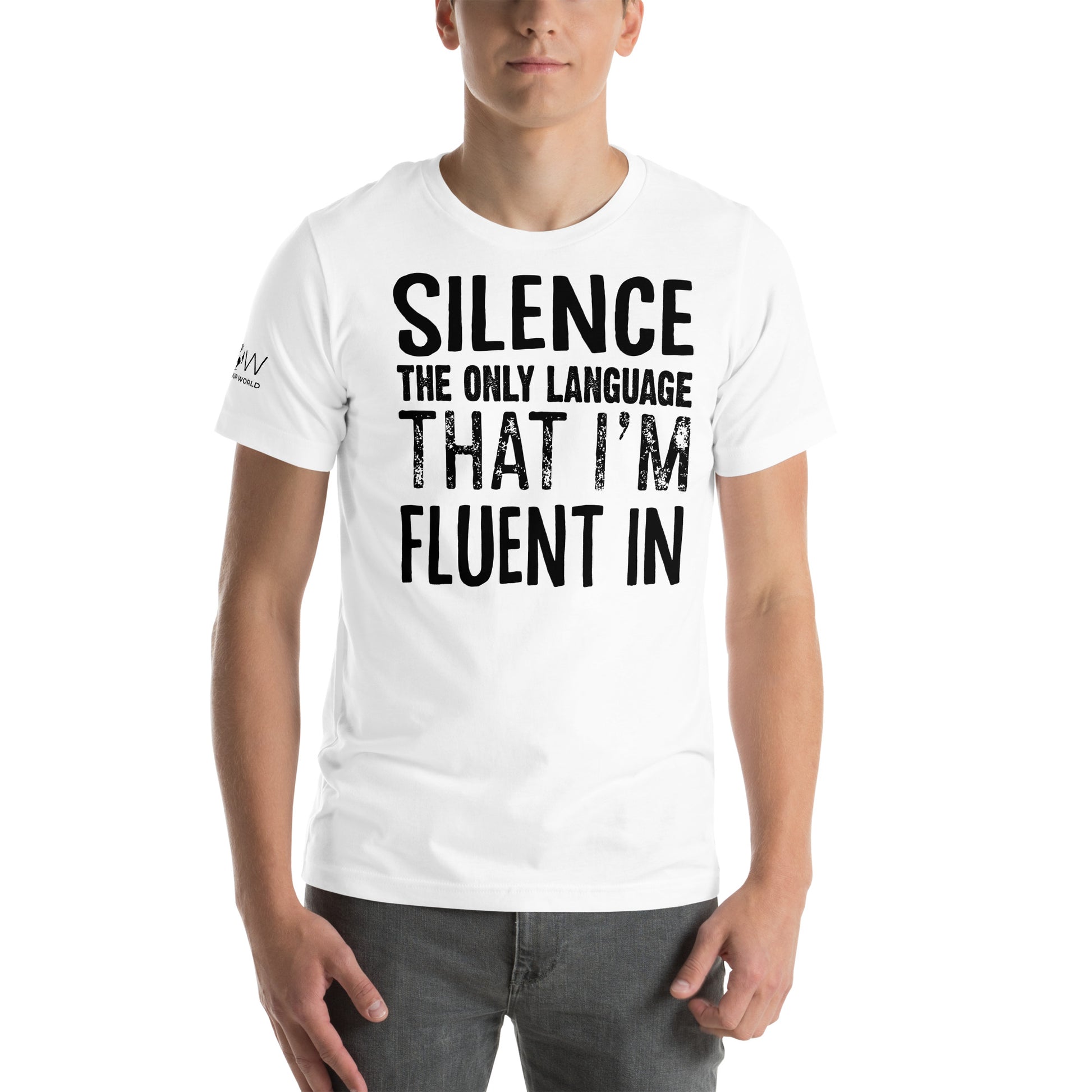 Silence – The Only Language That I'm Fluent In White Motivational Men's T-Shirt